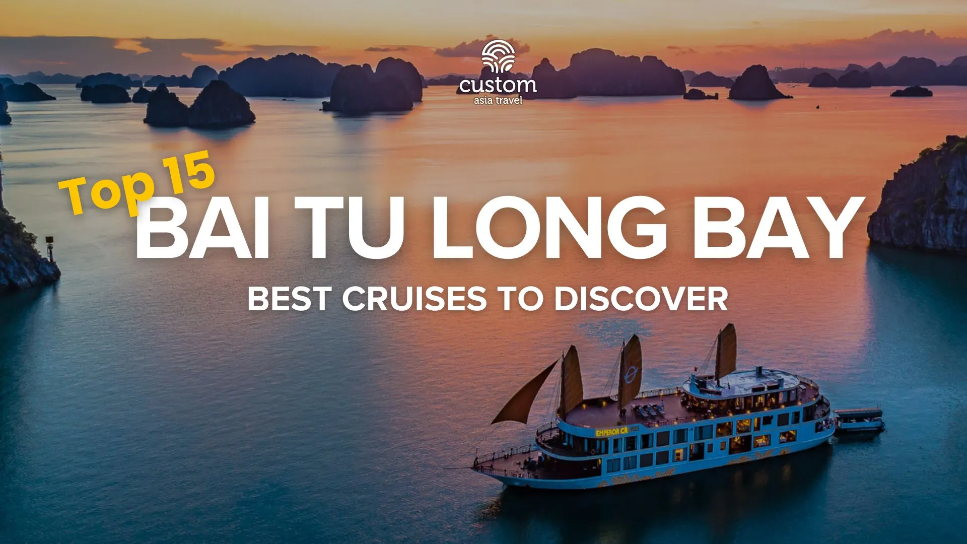 Top 15 Cruises for Bai Tu Long Bay – Vietnam’s Peaceful Sailing Escape
